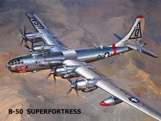B-50  SUPERFORTRESS 