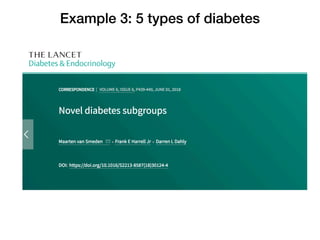 Example 3: 5 types of diabetes
 
