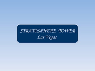 STRATOSPHERE  TOWER Las Vegas   