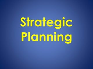 Strategic
Planning
 