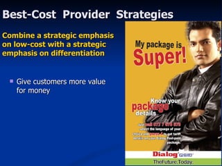 Best-Cost  Provider  Strategies <ul><ul><li>Give customers more value for money </li></ul></ul>Combine a strategic emphasi...
