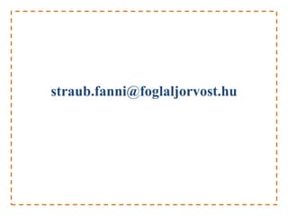 straub.fanni@foglaljorvost.hu
 
