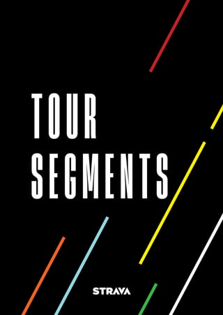 TOUR
SEGMENTS
 