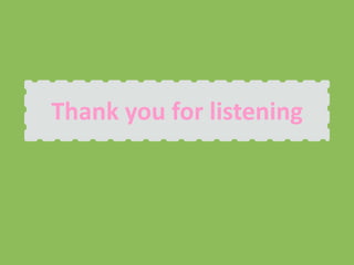 Thank you for listening

 