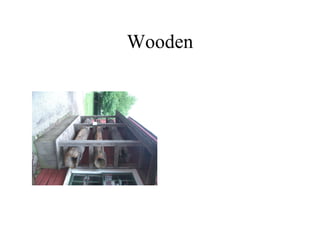 Wooden
 