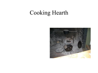 Cooking Hearth
 