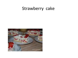 Strawberry  cake 