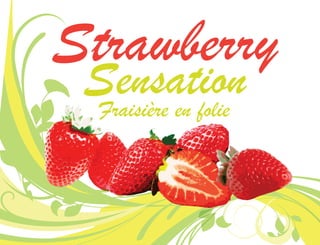 Strawberry sensation