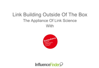 Link Building Outside Of The Box The Appliance Of Link Science With 
