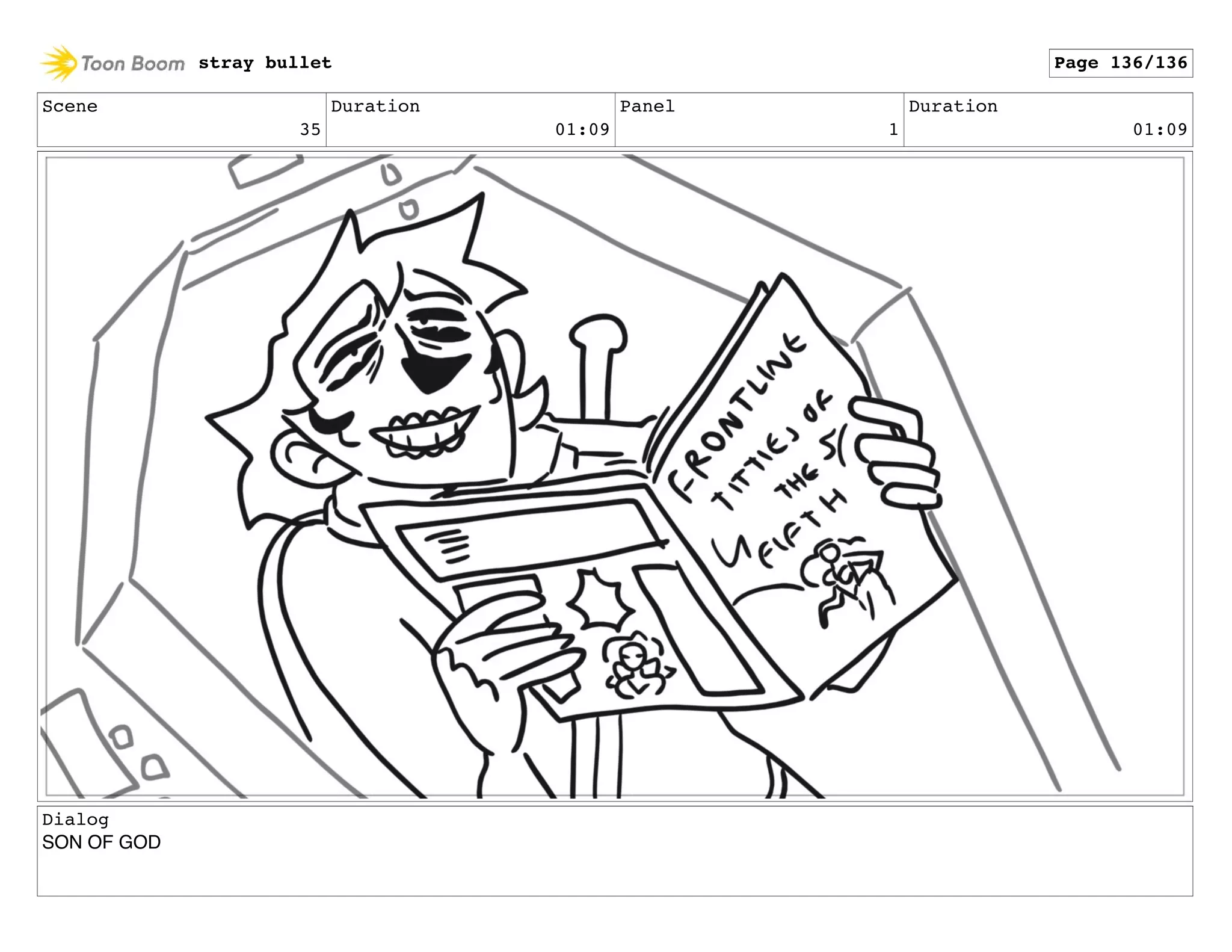 Scene
35
Duration
01:09
Panel
1
Duration
01:09
Dialog
SON OF GOD
stray bullet Page 136/136
 