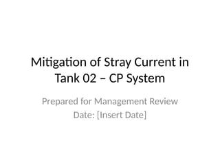 Stray_Current_Mitigation_Report_Tank02.pptx
