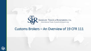 Customs Brokers – An Overview of 19 CFR 111
 