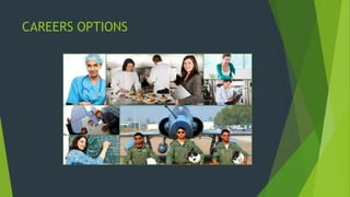 CAREERS OPTIONS
 