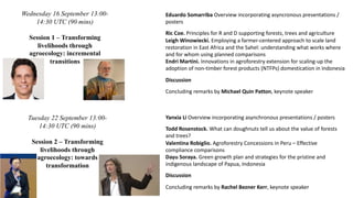 Overview of sessions: Stream 3:Transforming livelihoods through agroecological approaches with trees and forests tream 2: Towards Resilient and Diverse Landscapes and Food Systems 