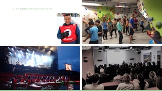 C I T Y C O M M U N I C A T I O N P L A N
 