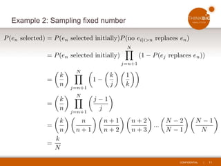 CONFIDENTIAL | 11
Example 2: Sampling fixed number
 