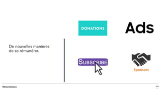 De nouvelles manières
de se rémunérer.
 