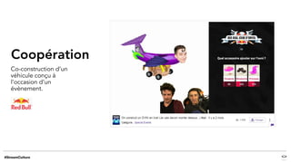 Co-construction d’un
véhicule conçu à
l’occasion d’un
évènement.
Coopération
 