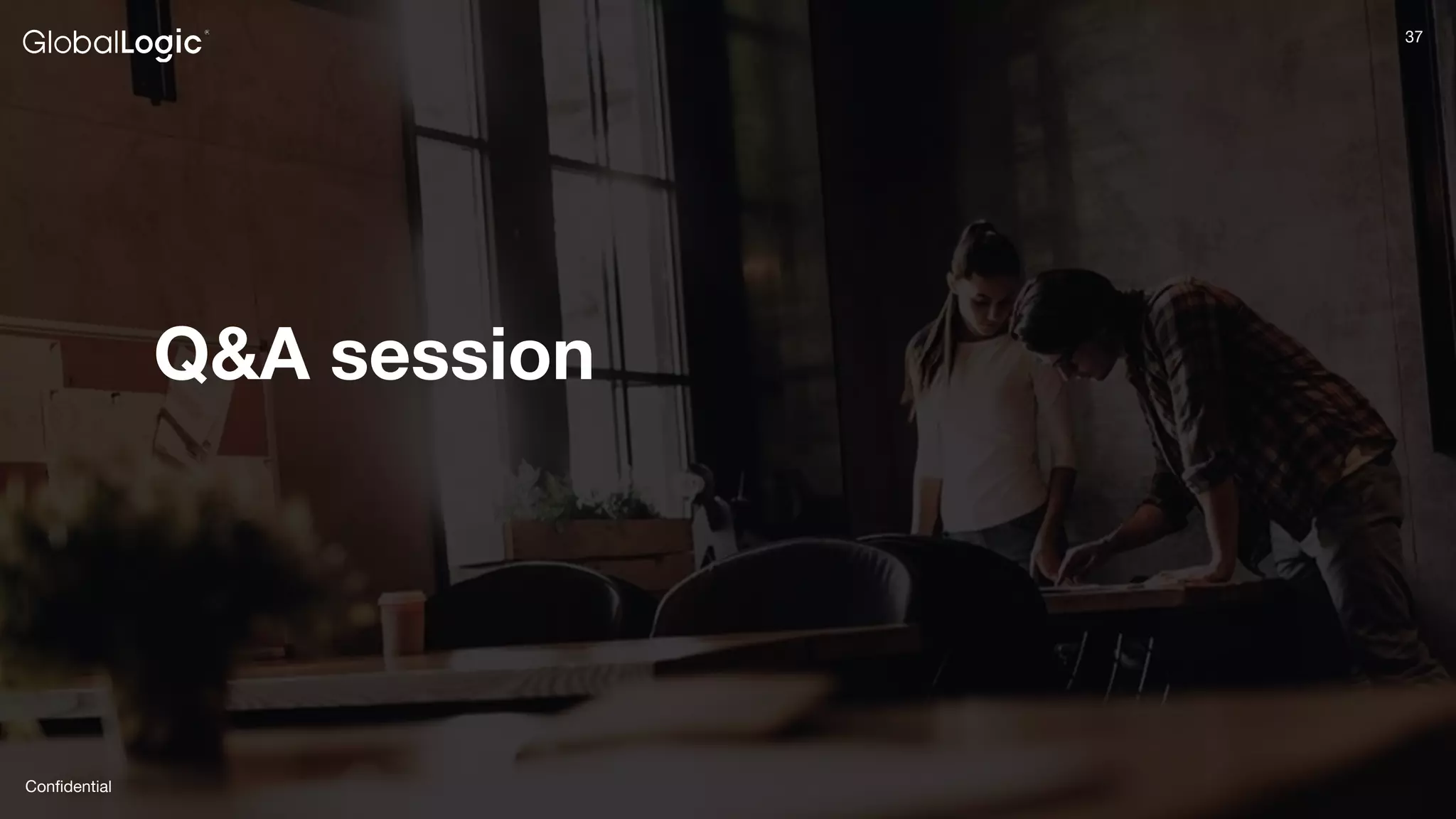 37
Conﬁdential
37
Q&A session
 