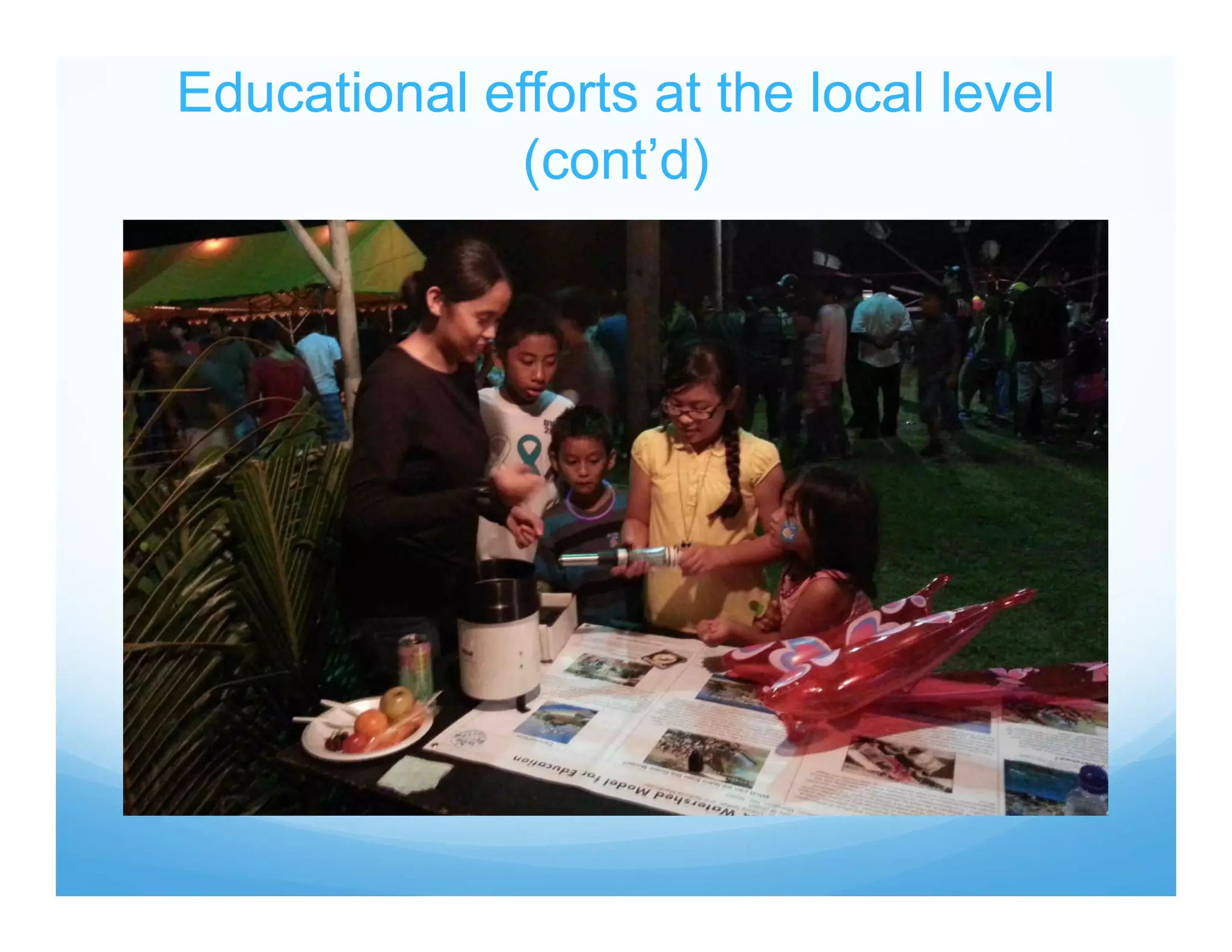 Educational efforts at the local level
(cont’d)
 