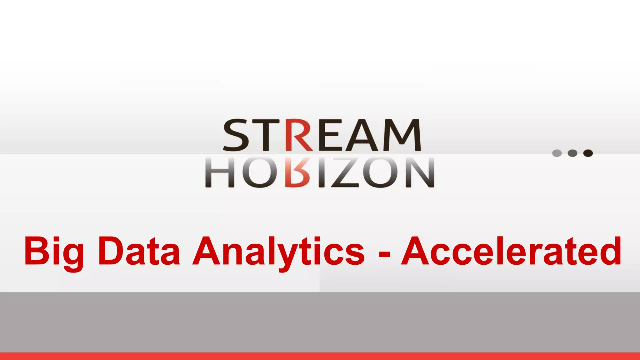 Big Data Analytics - Accelerated  