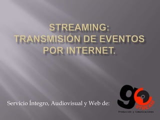 Servicio Íntegro, Audiovisual y Web de:
 