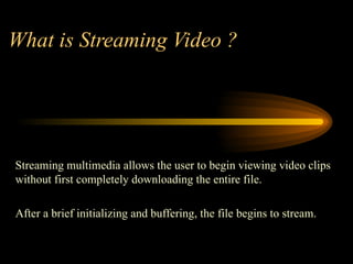 Streaming Media over the Internet | PPT