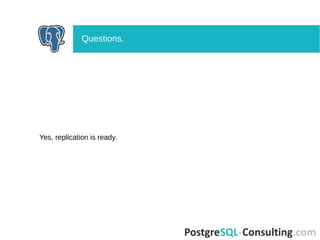 Yes, replication is ready.
Questions.
 