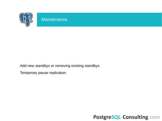Add new standbys or removing existing standbys.
Temporary pause replication.
Maintenance.
 