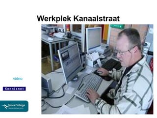 Werkplek Kanaalstraat video 