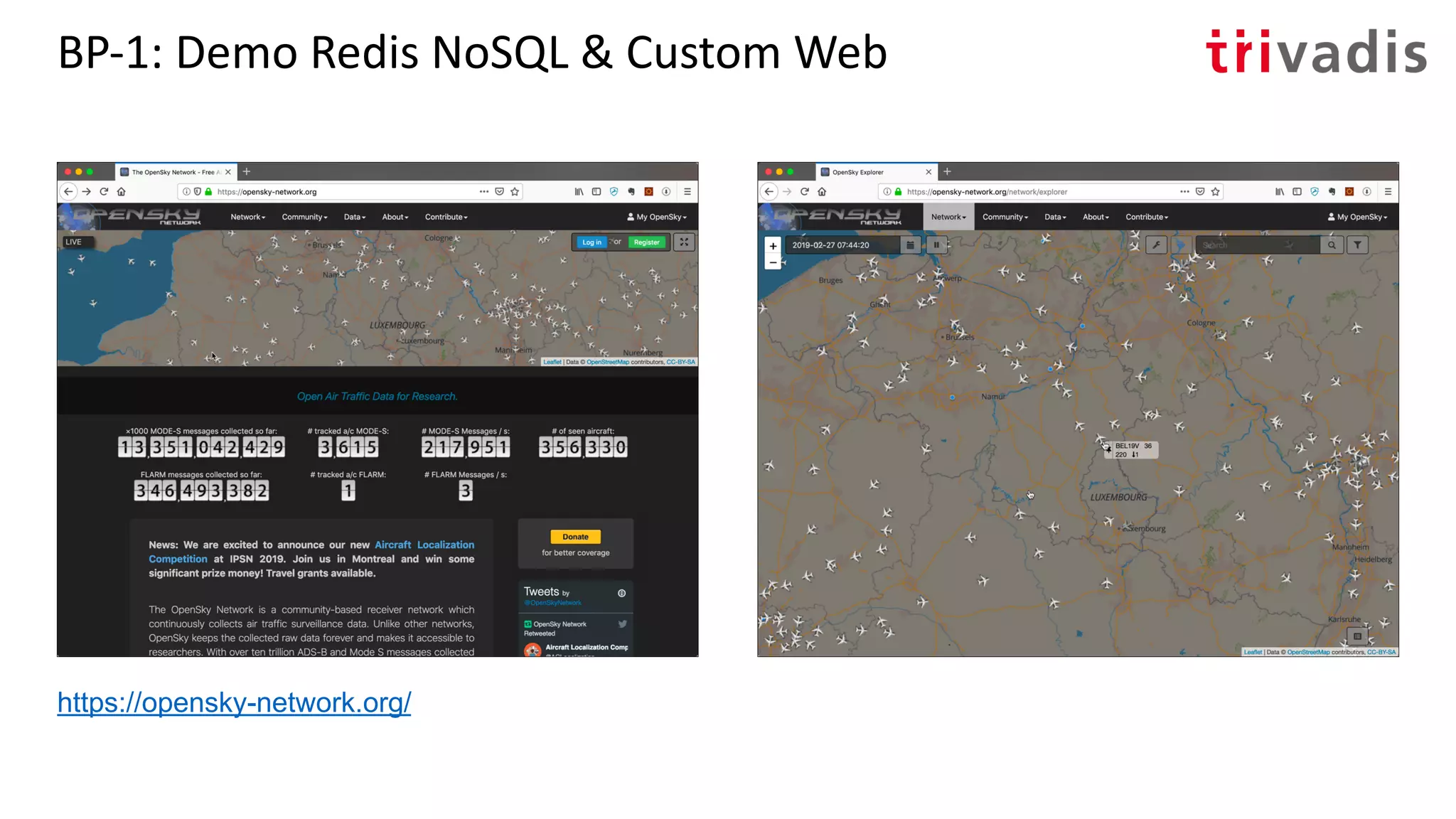 BP-1: Demo Redis NoSQL & Custom Web
https://opensky-network.org/
 
