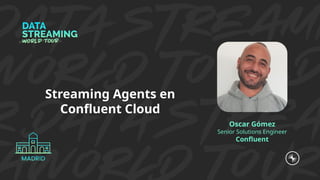 Streaming Agents en Confluent Cloud.pptx