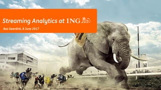 Bas Geerdink, 8 June 2017
Streaming Analytics at
 