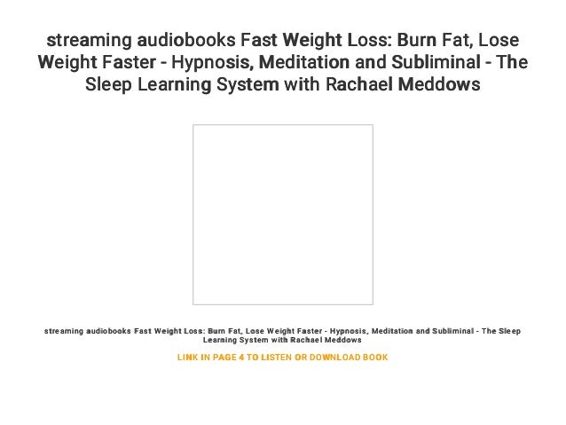 Streaming Audiobooks Fast Weight Loss Burn Fat Lose Streaming Audiobooks Fast Weight Loss Burn Fat Lose