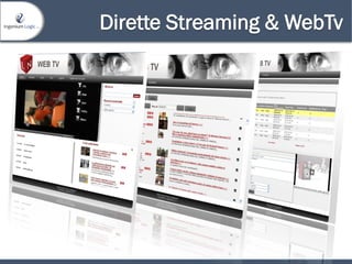 Dirette Streaming & WebTv  