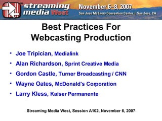 Streamingmedia West 2007: Best Practices in Webcast Production | PPT