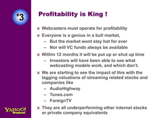 Advertising Supported Content 
Sites will have it Rough. 
 The toughest asset to create on the net is traffic. 
– Generat...