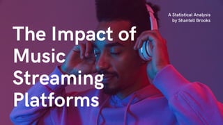 The Impact of Music Streaming Platforms