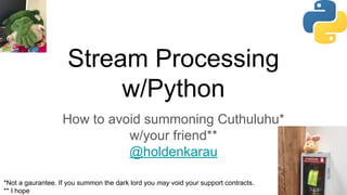 Kafka Summit SF 2017 - Streaming Processing in Python – 10 ways to ...