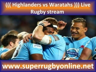 ((( Highlanders vs Waratahs ))) Live
Rugby stream
www.superrugbyonline.net
 