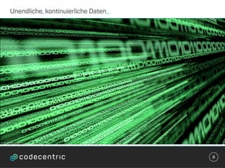 •Inﬁnite and continuous data
Unendliche, kontinuierliche Daten_
8
 