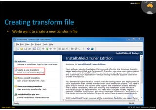 AusLUG2012




   Creating transform file
      • We do want to create a new transform file




Meet.Share.Learn                                    29th & 30th March, Melbourne, Victoria,
                                                                                 Australia
 