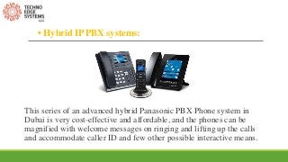 Streamline Your Business With Panasonic PBX Phone Systems in Dubai Slide 9