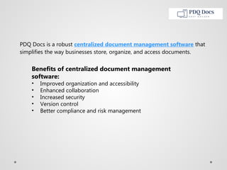Streamline Your Business with PDQ Docs Centralized Document Management ...