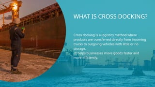 Streamline Your Supply Chain with Cross Docking in Bakersfield | PPTX