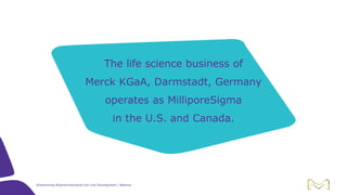 Merck Process Solutions Streamlining Biopharmaceutical Cell Line Development - Reducing risk ...