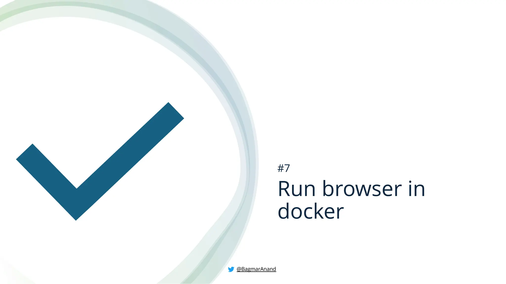 Run browser in
docker
#7
@BagmarAnand
 