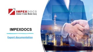 IMPEXDOCS
Export documentation
 