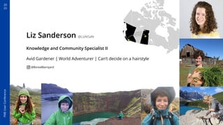 FME
User
Conference
20
22
Liz Sanderson @LizAtSafe
Knowledge and Community Specialist II
Avid Gardener | World Adventurer | Can’t decide on a hairstyle
@BorealBarnyard
 