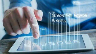 Payroll Process Streamlining for HR & Accounting / Payroll Practitioner ...